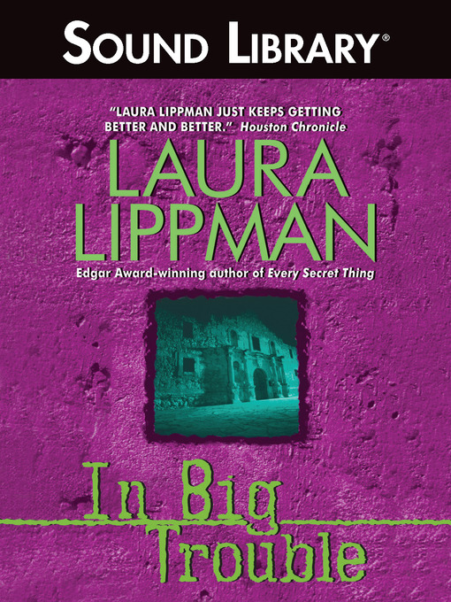 Title details for In Big Trouble by Laura Lippman - Available